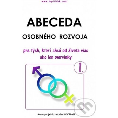 Abeceda osobného rozvoja 1 - Pre tých, ktorí chcú od života viac ako len omrvinky – Zbozi.Blesk.cz