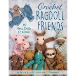 Crochet Ragdoll Friends: 36 New Dolls to Make Blase-Van Wagtendonk SaschaPaperback – Hledejceny.cz