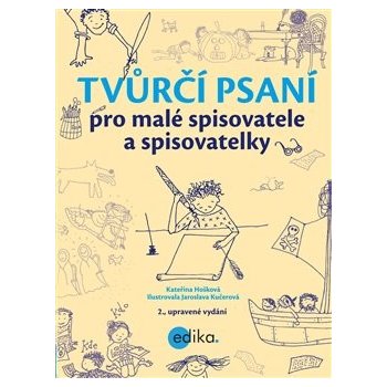 Tv ůrčí psaní pro malé spisovatele a spisovatelky - Kateřina Hošková