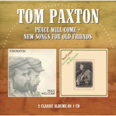 Tom Paxton - Peace Will Come / New Songs For Old Friends CD