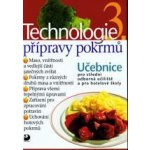 Technologie přípravy pokrmů 3 - 2. vydání - Hana Sedláčková – Hledejceny.cz
