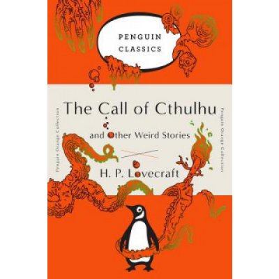 The Call of Cthulhu and Other Weird Stories: Penguin Orange Collection Lovecraft H. P.Paperback – Zbozi.Blesk.cz