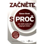 Začněte s PROČ - Simon Sinek – Hledejceny.cz