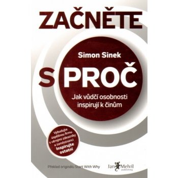 Začněte s PROČ - Simon Sinek