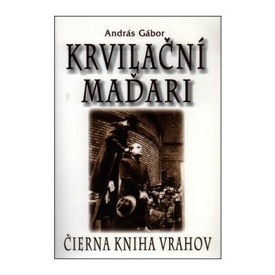 Krvilační Maďari - András Gábor – Hledejceny.cz