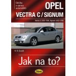 Opel Vectra C/Signum, Údržba a opravy automobilů č.109 Vectra C3/02-7/08, Signum 5/03-7/08 – Zbozi.Blesk.cz