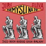 Nemysli na to - Slíva Jiří – Hledejceny.cz