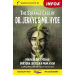 Podivný případ doktora Jekylla a pana Hyda / The Strange Case of Dr. Jekkyl and - Stevenson Robert Louis, Brožovaná – Hledejceny.cz