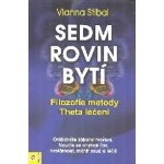 Sedm rovin bytí - Vianna Stibal – Hledejceny.cz