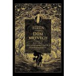 Dům mrtvých - Steven Erikson – Sleviste.cz