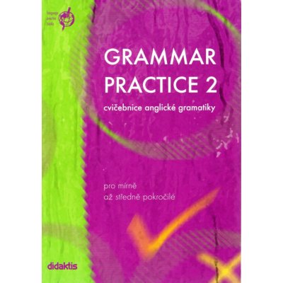 Grammar Practice 2 - Cvičebnice anglické gramatiky - Juraj Belán – Hledejceny.cz