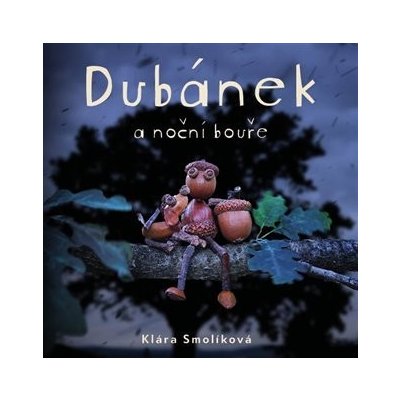Dubánek a noční bouře - Klára Smolíková – Zboží Mobilmania