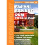 Pasivní rodinný dům -- proč a jak stavět - Hudec Mojmír – Hledejceny.cz