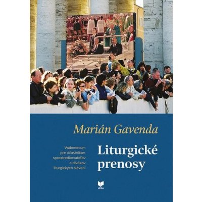 Liturgické prenosy - Marián Gavenda