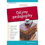 Dějiny pedagogiky - Kasper Tomáš, Kasperová Dana – Hledejceny.cz