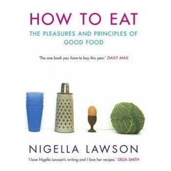 How to Eat - Nigella Lawson