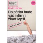 Kevin Leman: Do pátku bude váš intimní život lepší – Hledejceny.cz