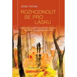 Rozhodnout se pro lásku - Stan Tatkin