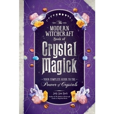 The Modern Witchcraft Spell Book: Your Complete Guide to Crafting