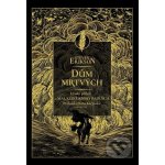 Dům mrtvých - Steven Erikson – Hledejceny.cz