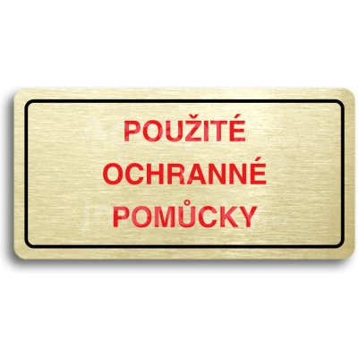 ACCEPT Piktogram POUŽITÉ OCHRANNÉ POMŮCKY - zlatá tabulka - barevný tisk – Zbozi.Blesk.cz