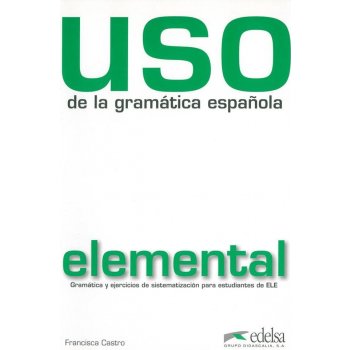 Uso de la gramática espaňola elemental Francisca Castro ES