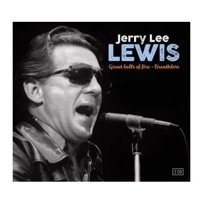 Jerry Lee Lewis - Great Balls Of Fire - Breathless CD