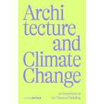 Architecture and Climate Change – 20 Interviews on the Future of Building – Hledejceny.cz