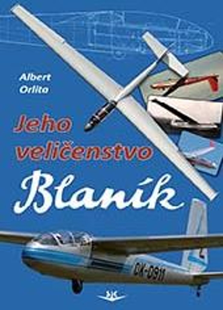 Orlita Albert - Jeho veličenstvo Blaník