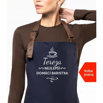 Kariban HobbyTriko Baristická zástěra EXCLUSIVE se jménem Nejlepší domácí baristka Tmavě modrá – Hledejceny.cz