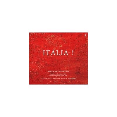 Dragosits Anne Marie - Italia! CD – Hledejceny.cz