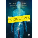 Biocentrismus - Život a vědomí jako klíče k pochopení opravdové povahy vesmíru