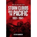 Storm Clouds Over the Pacific, 1931-1941 Harmsen PeterPaperback – Hledejceny.cz