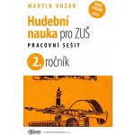 HUDEBNÍ NAUKA PRO 2.ROČNÍK ZUŠ PS - Vozar Martin – Hledejceny.cz