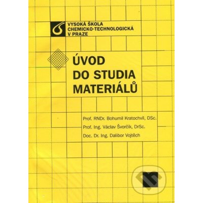 Úvod do studia materiálů - Bohumil Kratochvíl, Václav Švorčík, Dalibor Vojtěch