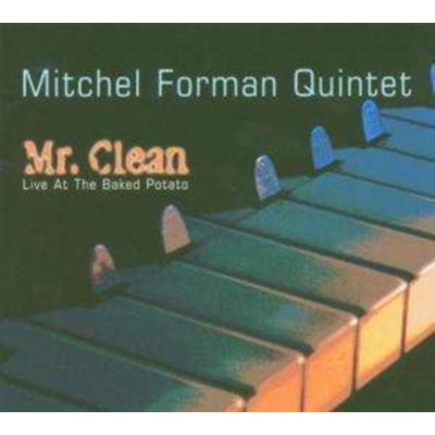 Forman, Mitchel - Mr. Clean , Live At The Bake CD