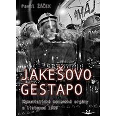 Jakešovo Gestapo - Pavel Žáček