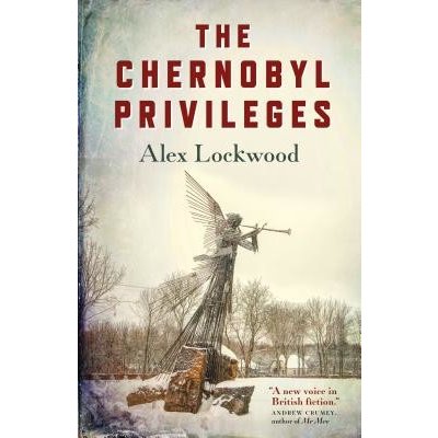 Chernobyl Privileges, The Lockwood AlexPaperback