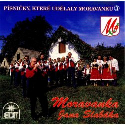 Moravanka Jana Slabáka - Písničky, které udělaly Moravanku 3 CD