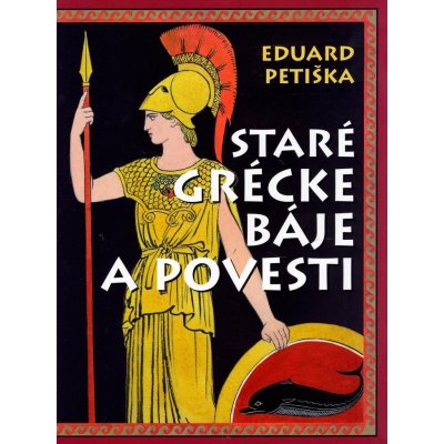 Staré grécke báje a povesti - Eduard Petiška