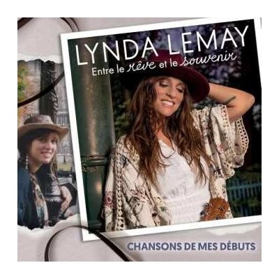 CD Lynda Lemay: Entre Le Reve Et Le Souve