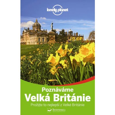 Poznáváme Velká Británie - Lonely Planet, Brožovaná – Sleviste.cz