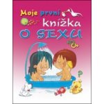 Moje první knížka o sexu – Hledejceny.cz