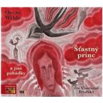 Šťastný princ a jiné pohádky Oscar Wilde; Vlastimil Brodský Médium CD – Hledejceny.cz