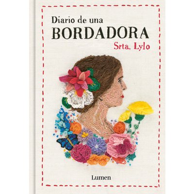 Diario de Una Bordadora / Diary of an Embroideress Srta LyloPevná vazba