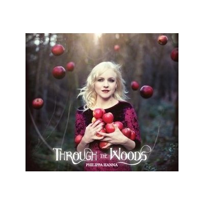 Hanna Philippa - Though The Woods CD – Hledejceny.cz