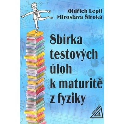 Sbírka testových úloh k maturitě z fyziky – Zboží Mobilmania