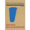 Kniha Slavnost bezvýznamnosti, Milan Kundera