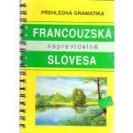 Francouzská neprav. slovesa - Kol. – Hledejceny.cz