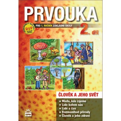 Prvouka pro 1. r. ZŠ - II. díl pracovní učebnice podle RVP - Čechurová M., Podroužek L.